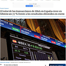 El valor de las transacciones de M&A en Espaa crece en febrero un 77 % frente a los resultados obtenidos en enero